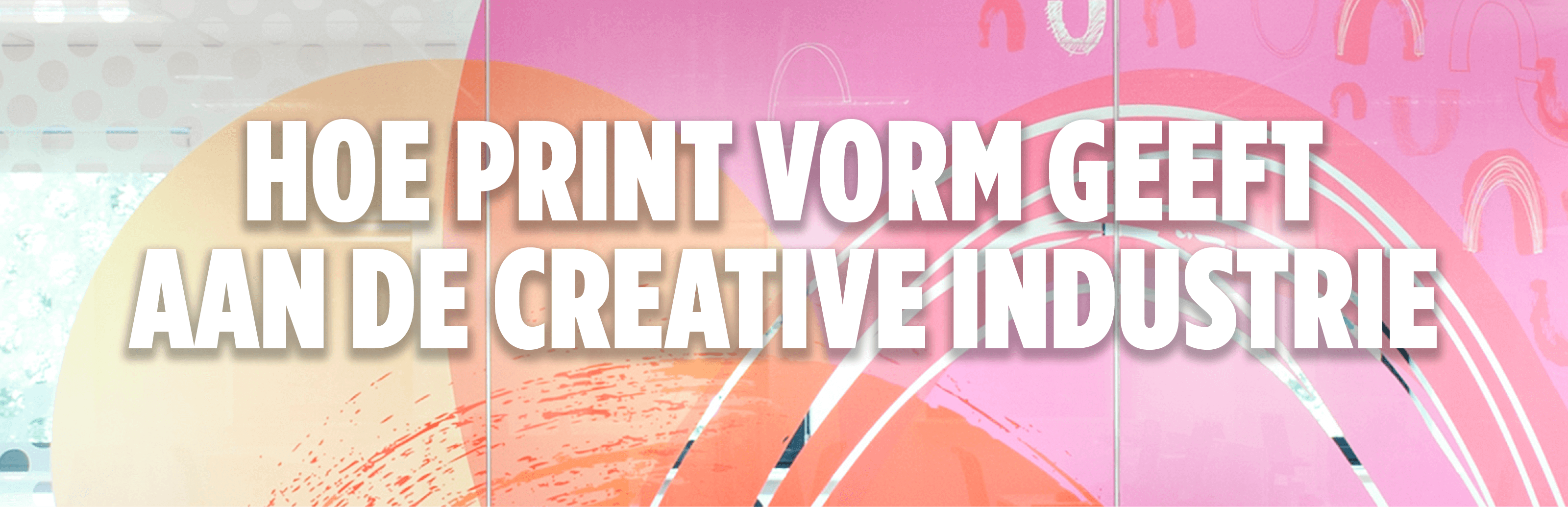 Hoe Print Vorm Geeft Aan De Creative Industrie Hoe Print Vorm Geeft Aan De Creative Industrie